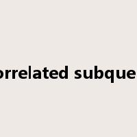 correlated subquery是什么意思