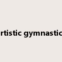 artistic gymnastics是什么意思