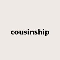 cousinship是什么意思