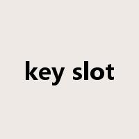 key slot是什么意思