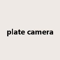 plate camera是什么意思