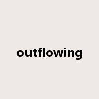 outflowing是什么意思