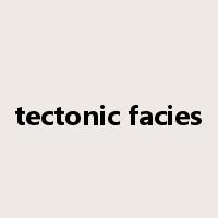 tectonic facies是什么意思