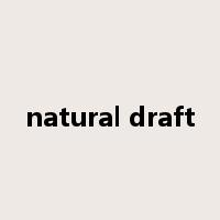 natural draft是什么意思