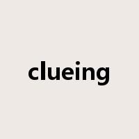 clueing是什么意思