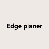 Edge planer是什么意思