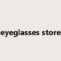 eyeglasses store是什么意思