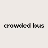 crowded bus是什么意思