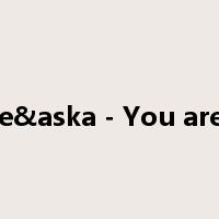 chage&aska - You are free是什么意思
