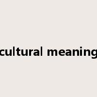 cultural meaning是什么意思