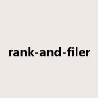 rank-and-filer是什么意思