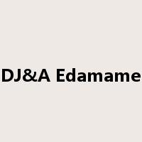 DJ&A Edamame是什么意思