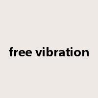 free vibration是什么意思
