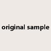 original sample是什么意思