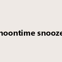 noontime snooze是什么意思
