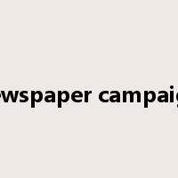 newspaper campaign是什么意思