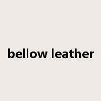 bellow leather是什么意思