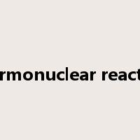 thermonuclear reaction是什么意思