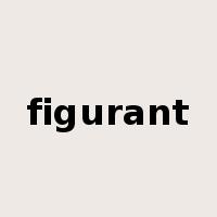figurant是什么意思