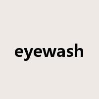 eyewash是什么意思