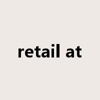 retail at是什么意思