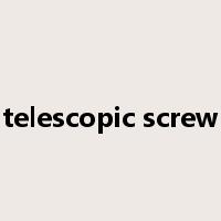 telescopic screw是什么意思