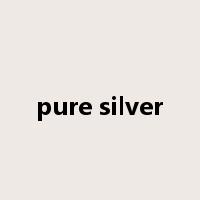 pure silver是什么意思