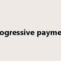 progressive payment是什么意思