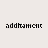 additament是什么意思