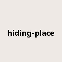 hiding-place是什么意思
