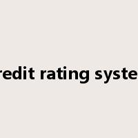 Credit rating system是什么意思