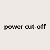 power cut-off是什么意思