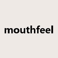 mouthfeel是什么意思
