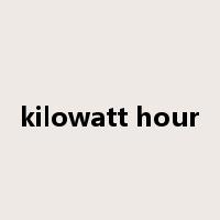 kilowatt hour是什么意思