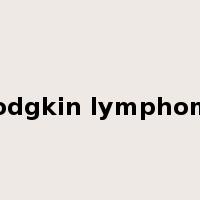 Hodgkin lymphoma是什么意思