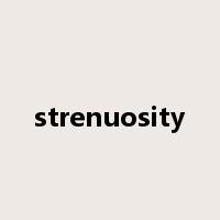strenuosity是什么意思