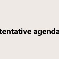 tentative agenda是什么意思
