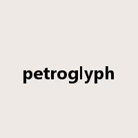 petroglyph是什么意思