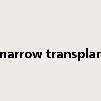 bone marrow transplantation是什么意思