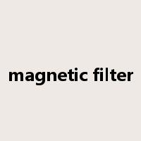 magnetic filter是什么意思