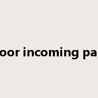poor incoming part是什么意思