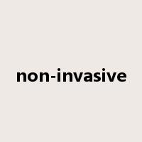 non-invasive是什么意思
