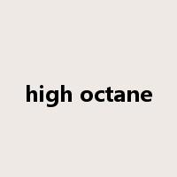 high octane是什么意思