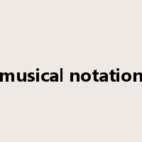 musical notation是什么意思