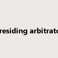 presiding arbitrator是什么意思