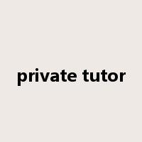 private tutor是什么意思