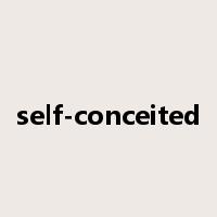 self-conceited是什么意思
