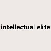 intellectual elite是什么意思