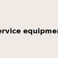 service equipment是什么意思