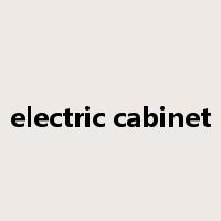 electric cabinet是什么意思